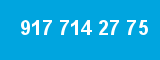 917 714 27 75